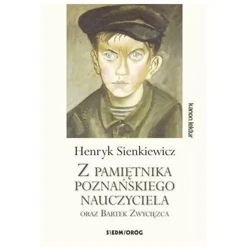 Henryk sienkiewicz Z pamiętnika poznańskiego nauczyciela