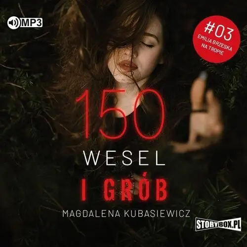 150 wesel i grób. emilia brzeska na tropie. tom 3