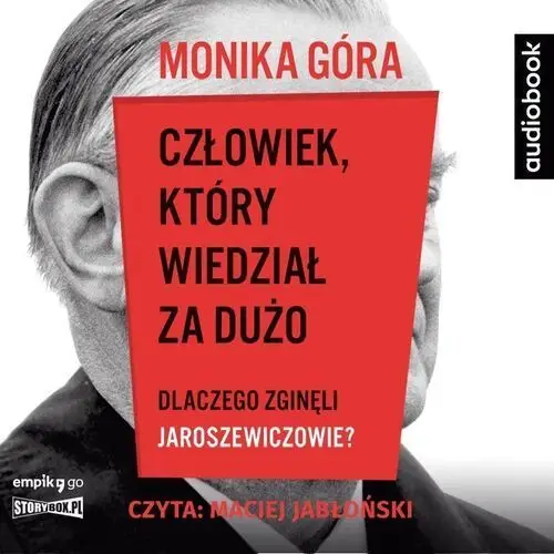 Człowiek, który wiedział za dużo. dlaczego zginęli jaroszewiczowie?