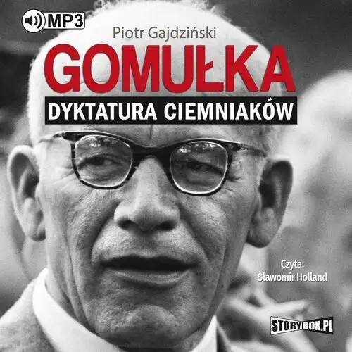 Heraclon international Gomułka. dyktatura ciemniaków