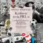 Królowie życia prl-u. czerwoni książęta, playboye, towarzysze Heraclon international Sklep on-line