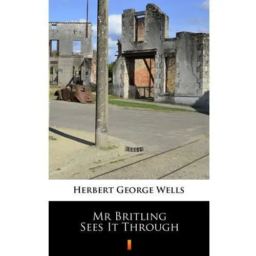 Mr britling sees it through Herbert george wells