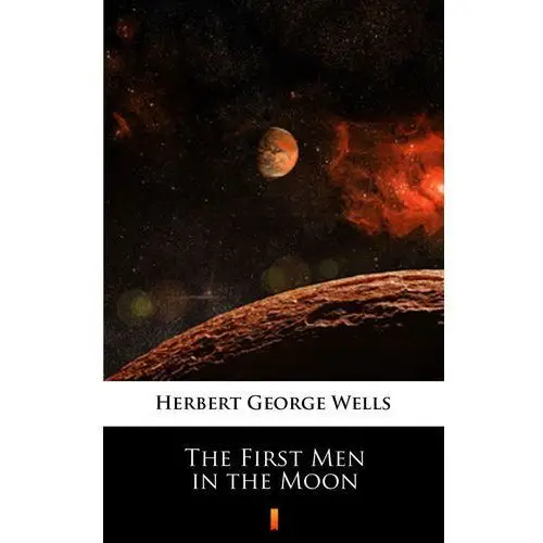 Herbert george wells The first men in the moon