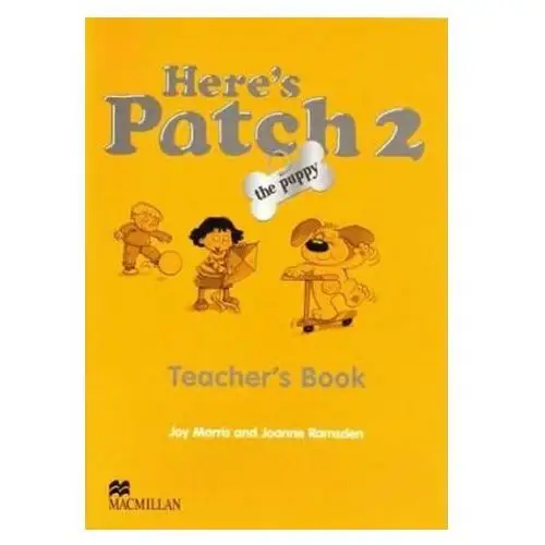 Here´s Patch the Puppy: 2 Teacher´s Book Morris Joy, Ramsden Joanne
