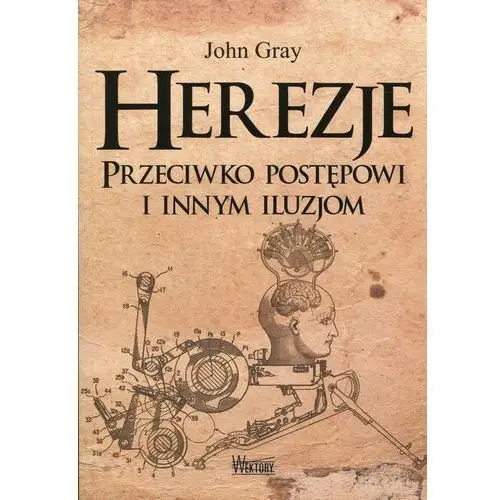 Herezje Przeciwko postępowi i innym iluzjom - Jeśli zamówisz do 14:00, wyślemy tego samego dnia