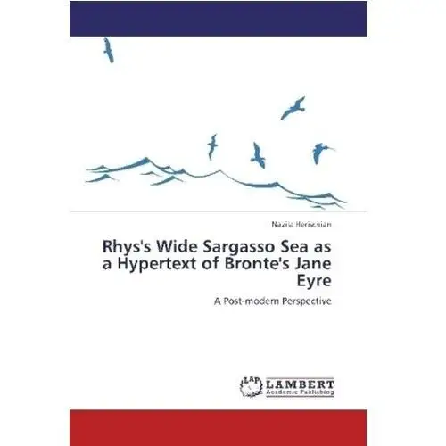 Herischian, nazila Rhys's wide sargasso sea as a hypertext of bronte's jane eyre