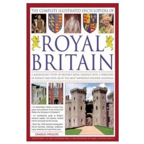 Complete Illustrated Encyclopedia of Royal Britain