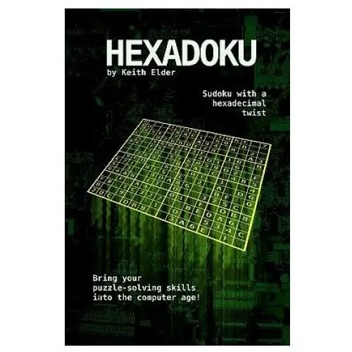 Hexadoku: sudoku with a hexadecimal twist Createspace independent publishing platform