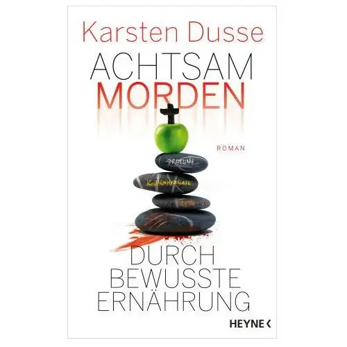 Achtsam morden durch bewusste ernährung Heyne verlag