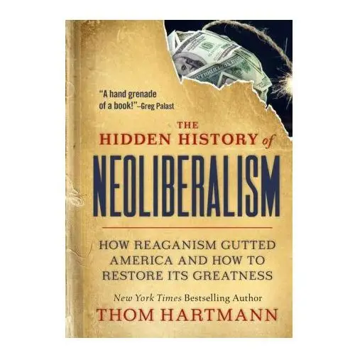 Hidden History of Neoliberalism