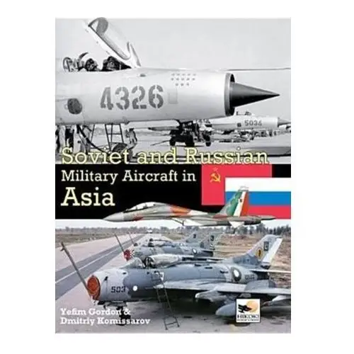 Soviet and russian military aircraft in asia Hikoki publications
