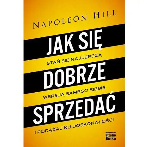 Hill napoleon Jak się dobrze sprzedać - napoleon hill