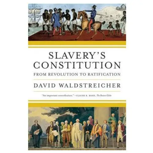 Hill & wang pub Slavery's constitution