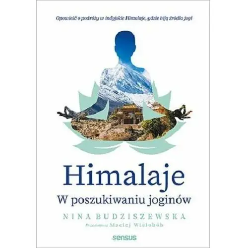 Himalaje. W poszukiwaniu joginów