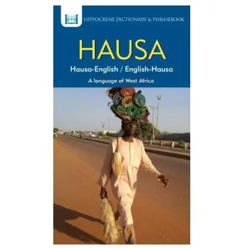 Hippocrene books inc.,u.s. Hausa-english/ english-hausa dictionary & phrasebook