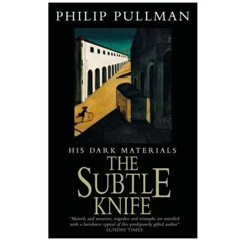 His Dark Materials: The Subtle Knife Classic Art Edition Philip Pullman