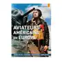 Les aviateurs americains en europe: 1942-1945 Histoire collec Sklep on-line