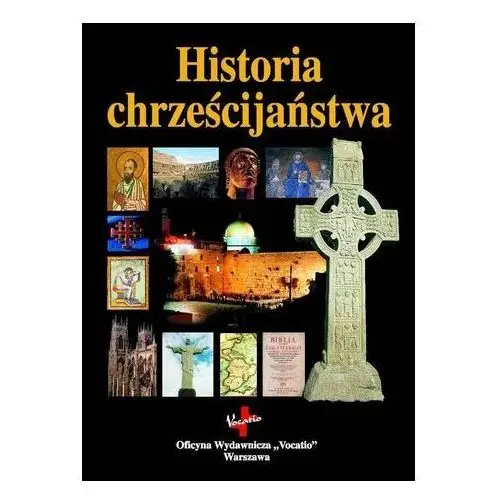 Historia chrześcijaństwa Vocatio oficyna wydawnicza