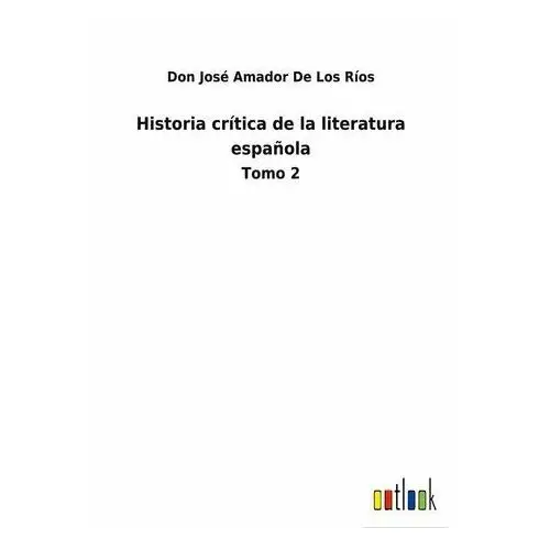Historia crítica de la literatura española Fernán-núñez, carlos gutiérrez de los ríos