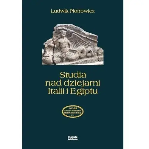 Historia iagellonica Studia nad dziejami italii i egiptu