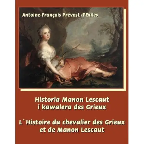 Historia manon lescaut i kawalera des grieux