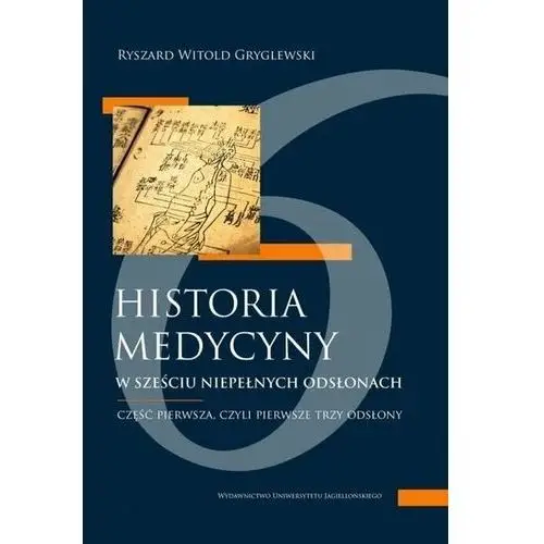 Historia medycyny w sześciu niepełnych odsłonach