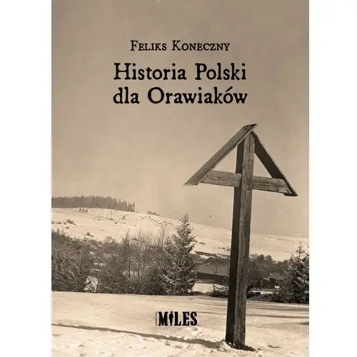 Historia Polski dla Orawiaków