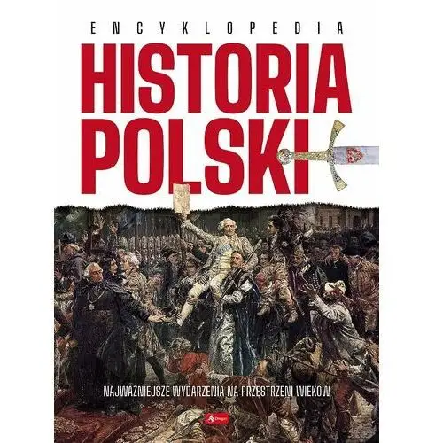 Historia Polski. Encyklopedia