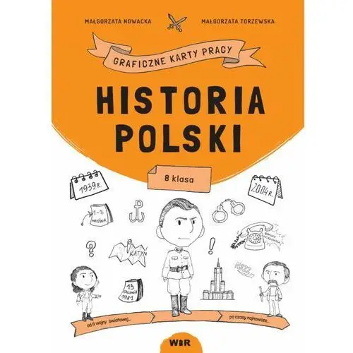 Historia polski. graficzne karty pracy dla klasy 8 Małgorzata nowacka, małgorzata torzewska