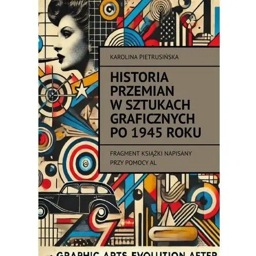 Historia przemian w sztukach graficznych po 1945 roku