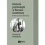 Historia psychologii w Europie Środkowej. Badacze, inspiracje i koncepcje Sklep on-line