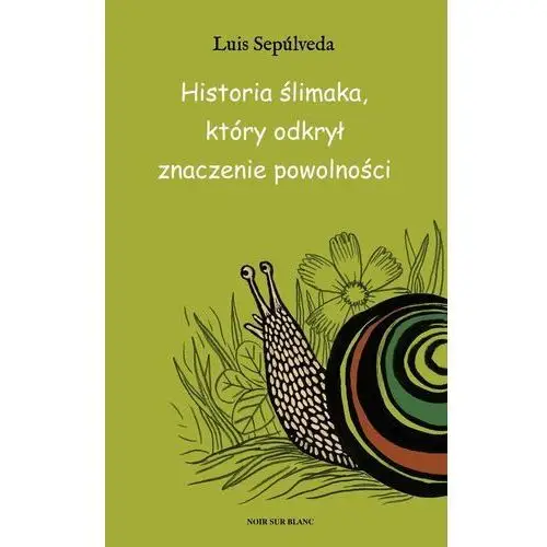 Historia ślimaka, który odkrył znaczenie powolności