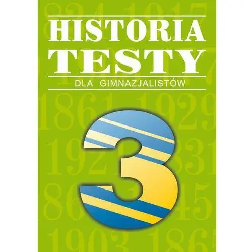 Historia. testy dla gimnazjalistów Gdańskie wydawnictwo oświatowe