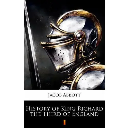 History of King Richard the Third of England