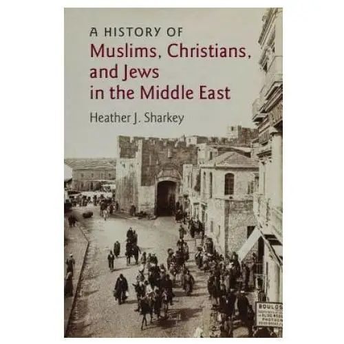 History of Muslims, Christians, and Jews in the Middle East