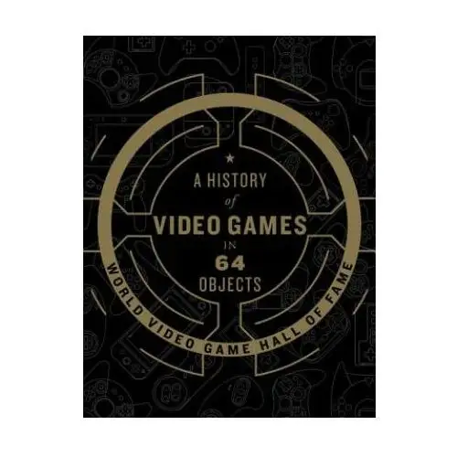 History of video games in 64 objects Harpercollins publishers inc