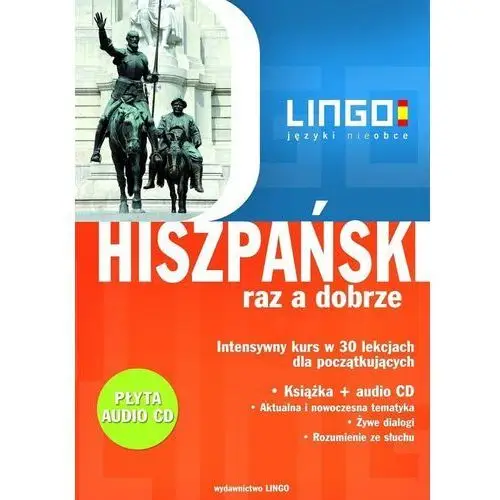 Hiszpański raz a dobrze + nagrania audio. intensywny kurs w 30 lekcjach Małgorzata szczepanik, w.d. juan