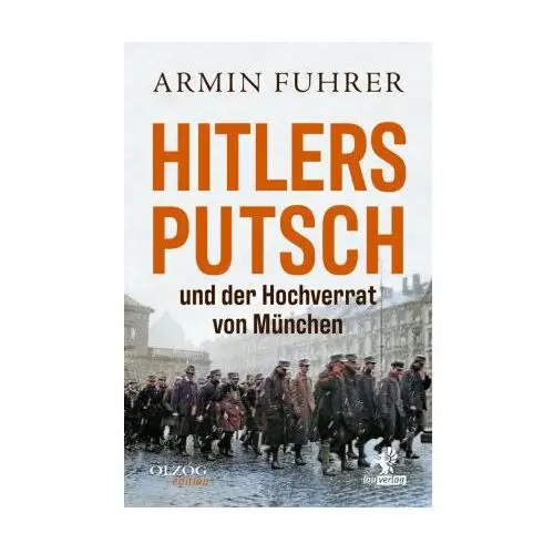 Hitlers Putsch und der Hochverrat von München