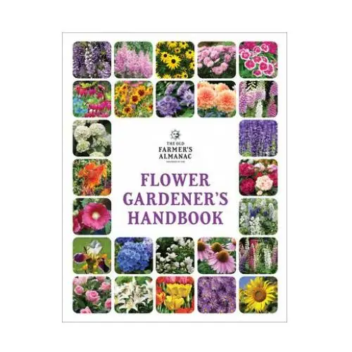 Hmh books Old farmer's almanac flower gardener's handbook