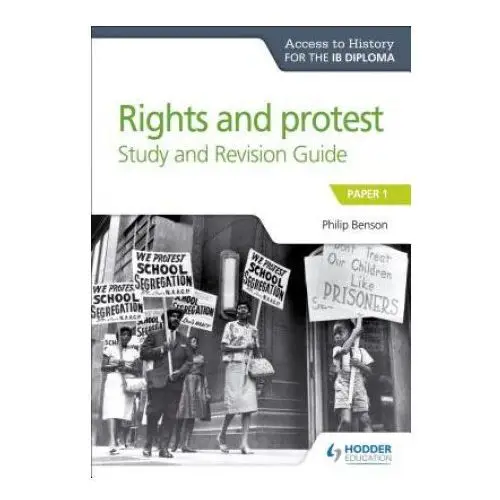 Hodder education Access to history for the ib diploma rights and protest study and revision guide