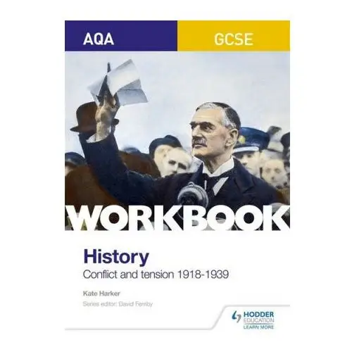 AQA GCSE (9-1) History Workbook: Conflict and Tension, 1918-1939