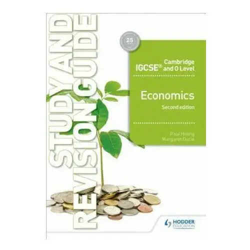 Cambridge IGCSE and O Level Economics Study and Revision Guide 2nd edition