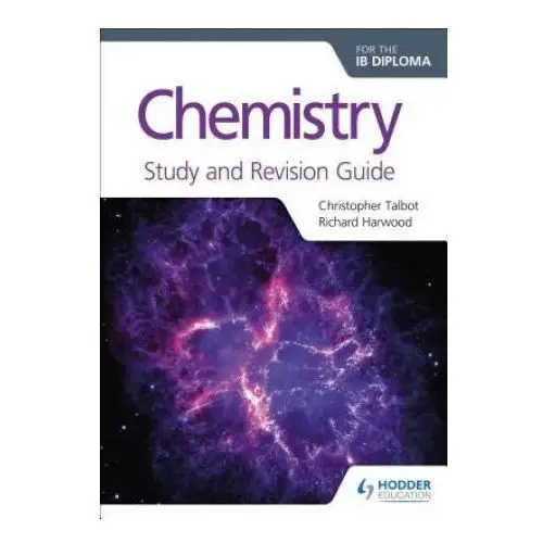 Hodder education Chemistry for the ib diploma study and revision guide