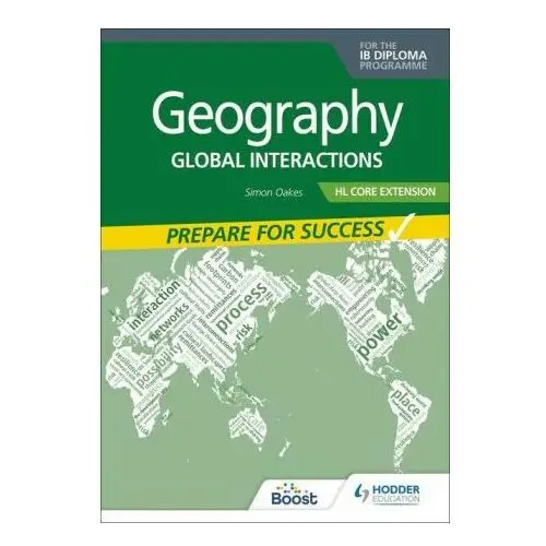 Geography for the ib diploma hl core extension: prepare for success Hodder education