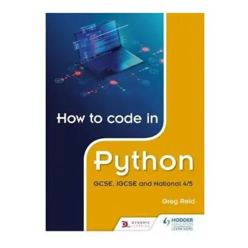 Hodder education How to code in python: gcse, igcse, national 4/5 and higher