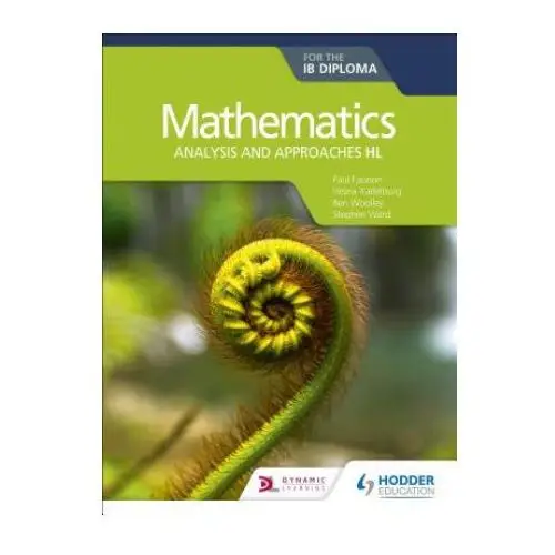 Mathematics for the ib diploma. analysis and approaches hl Hodder education