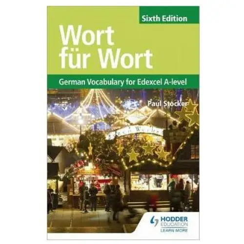 Wort fur wort sixth edition: german vocabulary for edexcel a-level Hodder education