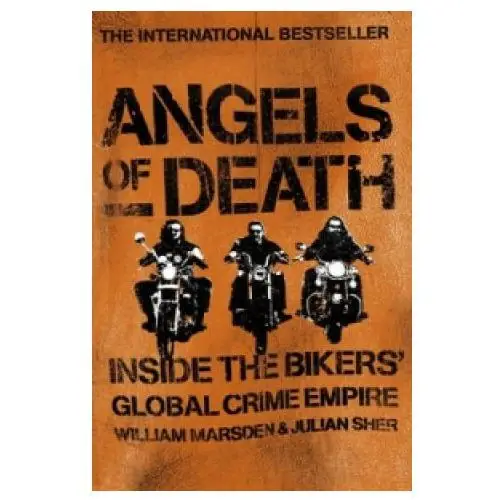 Hodder & stoughton Angels of death: inside the bikers' global crime empire