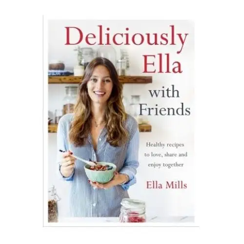 Deliciously ella with friends Hodder & stoughton