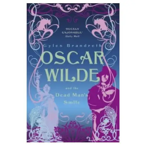 Oscar wilde and the dead man's smile Hodder & stoughton